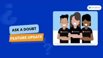 Ask a Doubt Feature Update | Unacademy