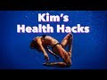 Kim's Health Hacks