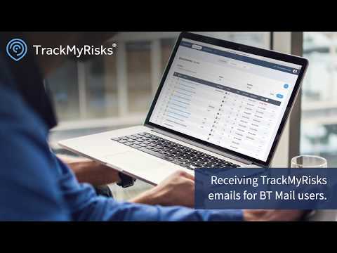 TrackMyRisks - Receiving TrackMyRisks emails for BT Mail users.