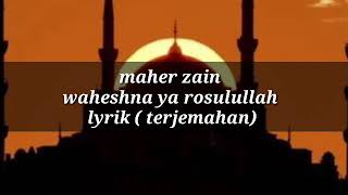 Download lagu maher zain waheshna ya rosulullah lyrik ( terjemahan)