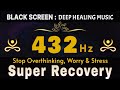 432 Hz Healing Frequency for Recovery, Stress Relief, and Overthinking Reduction