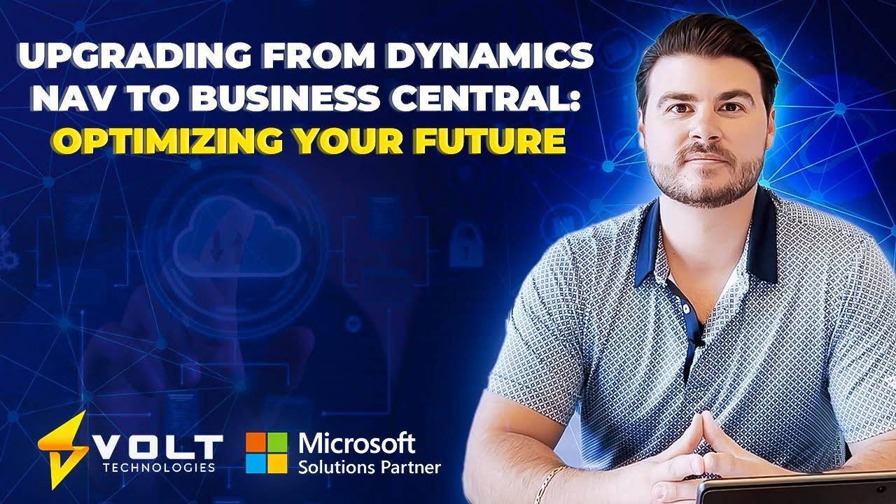 Upgrading from Dynamics NAV to Business Central: Optimizing Your Future