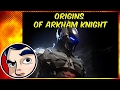 Batman Arkham Knight Genesis - Origins | Comicstorian