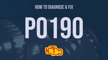 How to Diagnose and Fix P0190 Engine Code - OBD II Trouble Code Explain