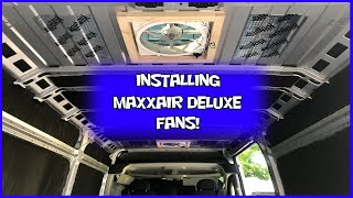 DIY Van Build – Promaster 2500 159WB  Installing Maxxair Fans – Part 4