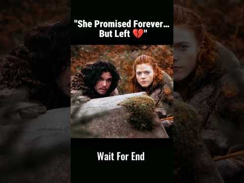 'He Promised Forever… But Left 💔' #shorts #gameofthrones