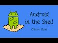 Android in the shell: Use the command line to make your life easier | Chiu-Ki Chan