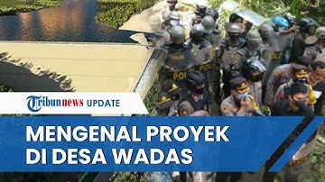 Ini Proyek Batu Andesit Desa Wadas yang Picu Pengepungan Ribuan Polisi hingga Penangkapan 64 Warga