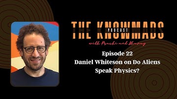 Daniel Whiteson on Do Aliens Speak Physics?