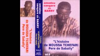 Amadou Sangare dit Barry L'histoire de MOUSSA TCHEFARI Pere de Sabally