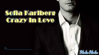 Sofia Karlberg -Crazy in love (Lyrics)