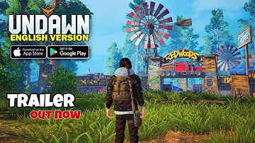 UNDAWN BEST OPEN WORLD SURVIVAL REALISTIC GAMEPLAY ANDROID IOS  2023