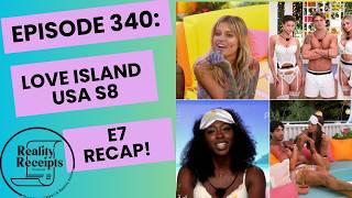 Episode 340: Love Island USA S8 E7 Recap - Sol Ties!!