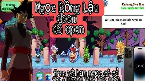 Ngọc Rồng Lậu Mới || NRO DOOM Free Vô Hạn Ngọc Có Dàn Cải Trang Xịn Độc Lạ Bình Dương Có IOS