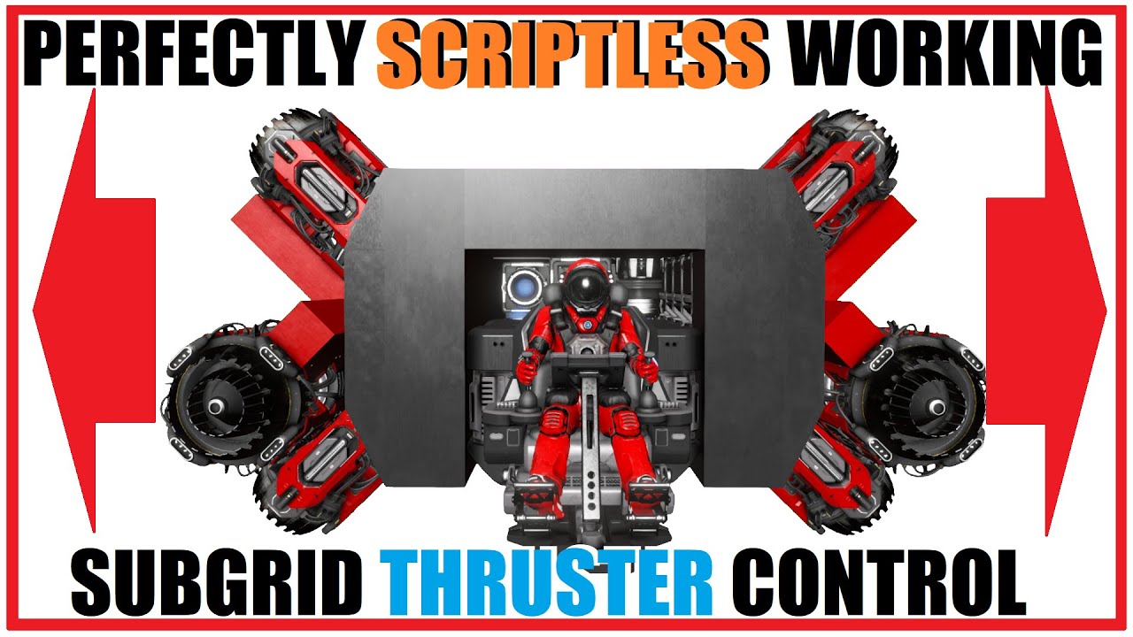 The Gamechanger! [SPACE ENGINEERS] Scriptless Subgrid Thruster Controls ...