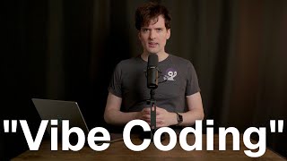 My thoughts on vibe coding and everything else that happens today...