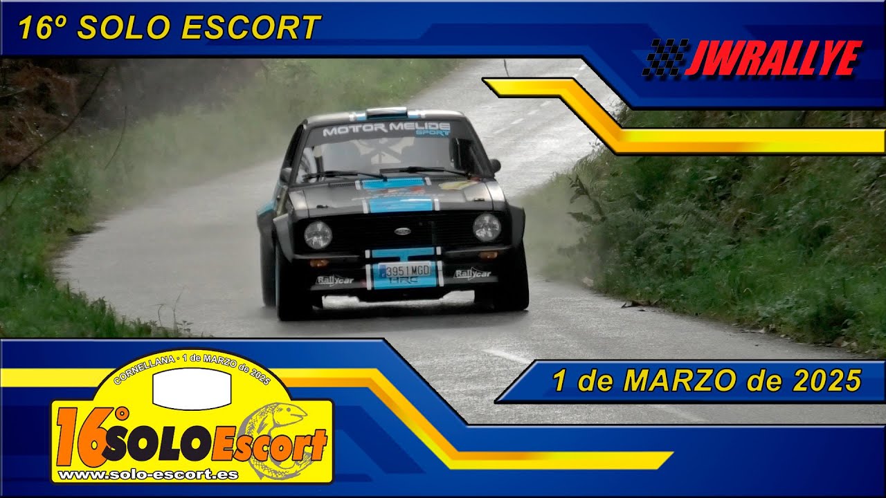 16º RALLYE SOLO ESCORT 2025   JWRALLYE