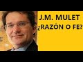 Entrevista a José Miguel Mulet sobre la Razón y la Fe