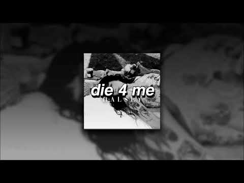 Halsey Die 4 Me Sped Up 