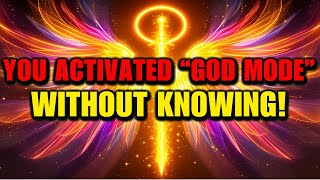 CHOSEN ONE: You Accidentally Unlocked "God Mode" Last Month — Here's What It Means! 🎯🔥