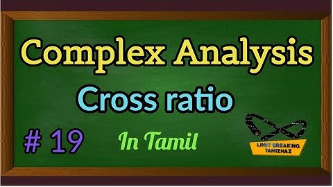 Cross ratio | Bilinear transformation | with problems | Complex Analysis | Limit breaking tamizhaz
