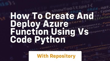 How to create and deploy azure function using vs code python