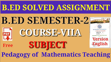 B.ED sem-2 solved Assignment || B.Ed. course-VIIA Pedagogy of Mathematics Teaching || Ver-English