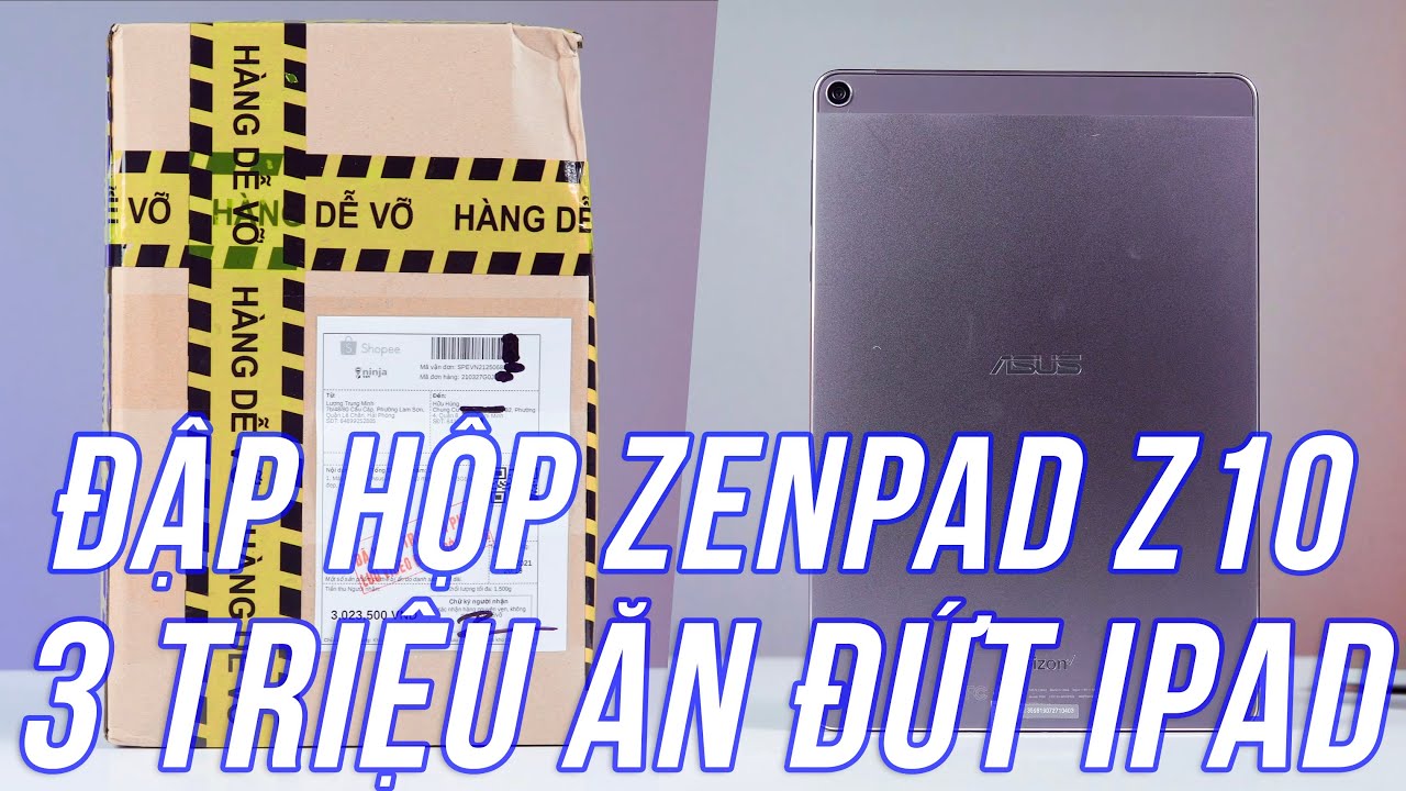 asus zenpad p01y  New  Đập Hộp Zenpad Z10 Giá 3 Triệu Shopee - Màn Hình Siêu Đẹp, Snapdragon, Pin Mã Trâu, iPad Hít Khói