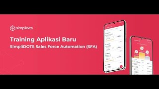 Training Aplikasi SimpliDOTS SFA Terbaru (Batch 2) screenshot 3