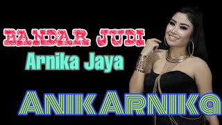 BANDAR JUDI - ANIK ARNIKA JAYA || HITS 2019 FULL LIRIK || MUSIK PANTURA ASIK