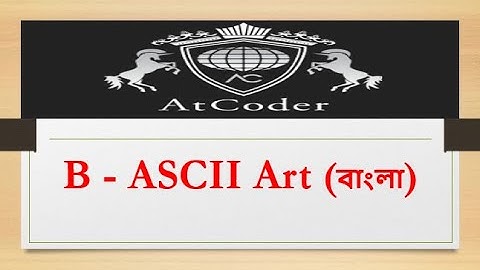 B - ASCII Art || AtCoder Beginner Contest 294 || #solution #atcoder #codeforces #rionmahmud