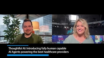 Thoughtful AI: Introducing fully human capable AI Agents powering the best healthcare providers