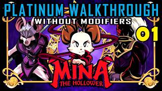 MINA THE HOLLOWER - 100% Platinum Walkthrough 1/XX - Full Trophy Guide without Modifiers
