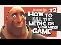 TF2: How to kill the medic on Highlander  game #2 [FUN]