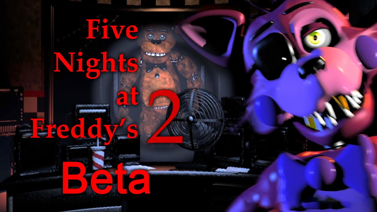 Five Nights at Freddy's 2 Beta 2.0 - Full Game Walkthrough (Nights 1-5 & Extras)