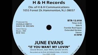 June Evans - If You Want My Loving