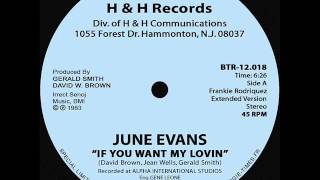 Video thumbnail of "June Evans - If You Want My Loving"