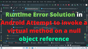 Runtime Error Solution in android  Attempt to invoke a virtual method  on a null object reference