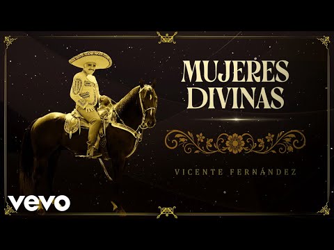 Vicente Fernández - Mujeres Divinas (En Vivo [Un Azteca en el Azteca] [Letra / Lyrics])