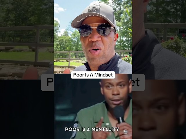 Dave Chapelle Says Poor Is A Mindset