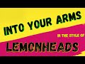 LEMONHEADS INTO YOUR ARMS KARAOKE INSTRUMENTAL VERSION PUNK MEDIA KARAOKE