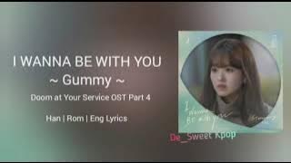 [1 HOUR] Gummy (거미) ~ I Wanna Be With You |Doom at Your Service OST Part 4| Lyrics/가사 Han/Rom/Eng