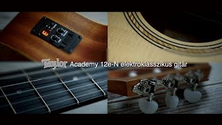 Taylor Academy 12e-N elektroklasszikus gitár - YouTube