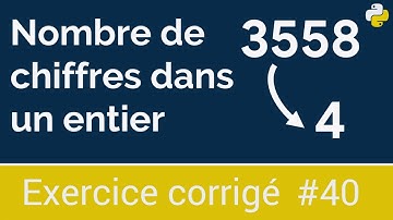 Exercice corrigé #40 : Programme qui compte le nombre de chiffres dans un entier | Python