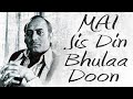 Main Jis Din Bhulaa Doon | Mehdi Hassan | Original Version | Remastered HQ Audio Quality | Karan Bir