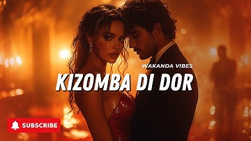 KIZOMBA DI DOR - KIZOMBA MUSIC  - New Kizomba 2025 | Kizomba Music | Afro Vibes | Cap Vert