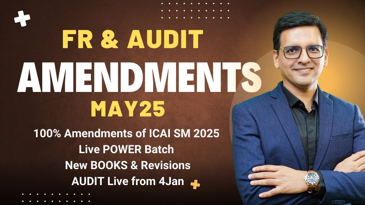 CA Final FR & Audit Amendments for May 25 + Books & Batches - YouTube
