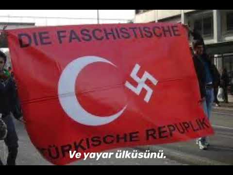 Faşist Türkiye Marşı.