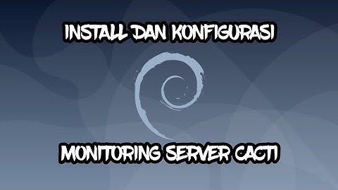 INSTALL DAN KONFIGURASI MONITORING SERVER (CACTI)