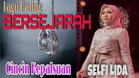 Lagu Paling BERSEJARAH Buat Si Ratu Cengkok - SELFI YAMMA LIDA ( Cincin Kepalsuan ) || LIRIK VIDEO